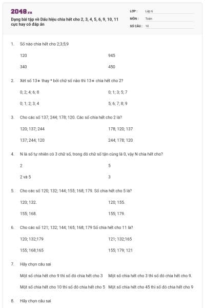 Dạng bài tập về Dấu hiệu chia hết cho 2, 3, 4, 5, 6, 9, 10, 11 cực hay có đáp án