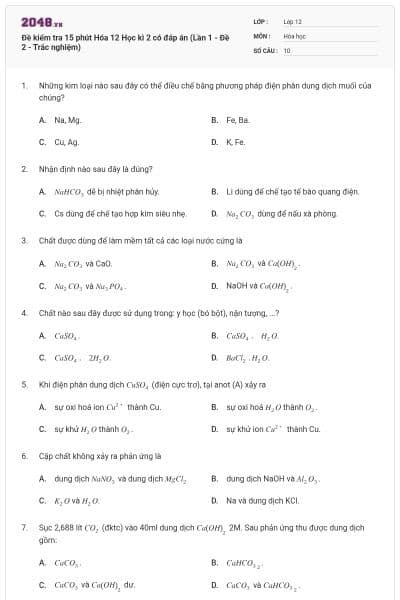 Đề kiểm tra 15 phút Hóa 12 Học kì 2 có đáp án (Lần 1 - Đề 2 - Trắc nghiệm)
