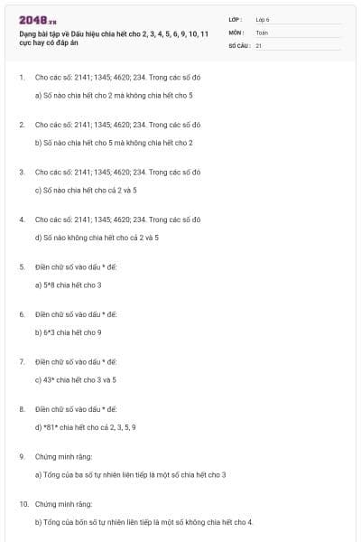 Dạng bài tập về Dấu hiệu chia hết cho 2, 3, 4, 5, 6, 9, 10, 11 cực hay có đáp án