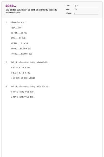 Giải bài tập SGK Toán 4 So sánh và xếp thứ tự các số tự nhiên có đáp án