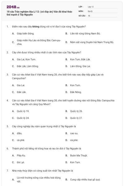 18 câu Trắc nghiệm Địa Lí 12: (có đáp án) Vấn đề khai thác thế mạnh ở Tây Nguyên