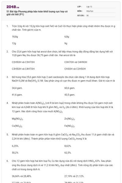 51 Bài tập Phương pháp bảo toàn khối lượng cực hay có giải chi tiết (P1)