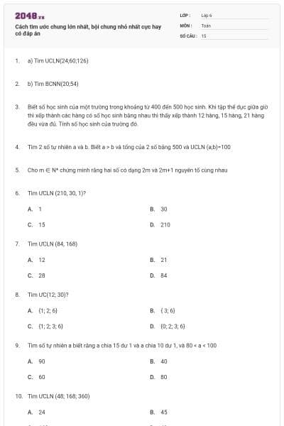 Cách tìm ước chung lớn nhất, bội chung nhỏ nhất cực hay có đáp án