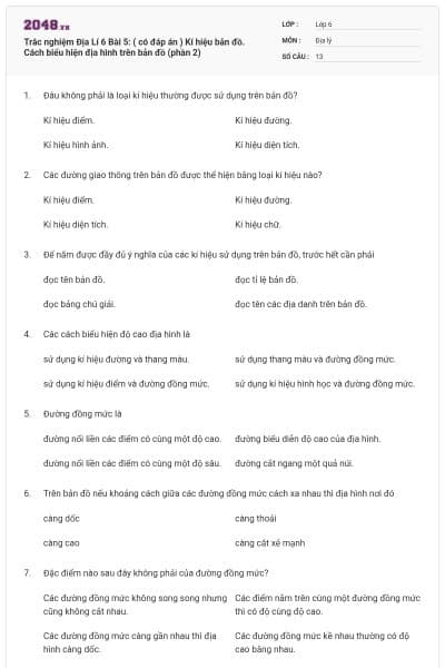 Trắc nghiệm Địa Lí 6 Bài 5: ( có đáp án ) Kí hiệu bản đồ. Cách biểu hiện địa hình trên bản đồ (phần 2)