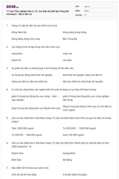 17 câu Trắc nghiệm Địa Lí 12: (có đáp án) Bài tập Tổng kết chương II - Địa lí dân cư