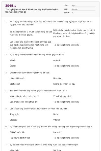 Trắc nghiệm Sinh Học 8 Bài 40: (có đáp án) Vệ sinh hệ bài tiết nước tiểu (Phần 2)