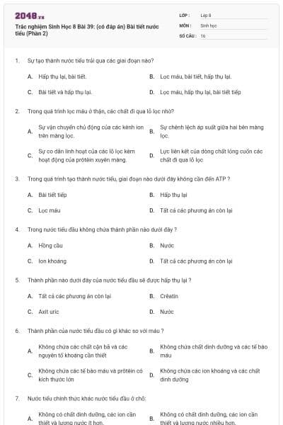 Trắc nghiệm Sinh Học 8 Bài 39: (có đáp án) Bài tiết nước tiểu (Phần 2)