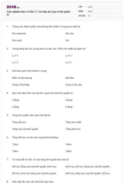 Trắc nghiệm Địa Lí 6 Bài 17: (có đáp án) Lớp vỏ khí (phần 2)