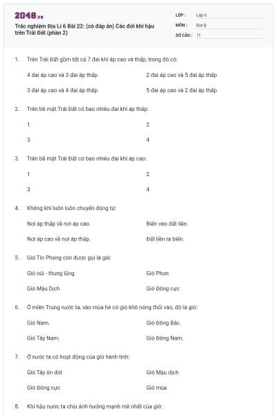 Trắc nghiệm Địa Lí 6 Bài 22: (có đáp án) Các đới khí hậu trên Trái Đất (phần 2)