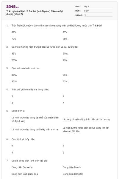 Trắc nghiệm Địa Lí 6 Bài 24: ( có đáp án ) Biển và đại dương (phần 2)