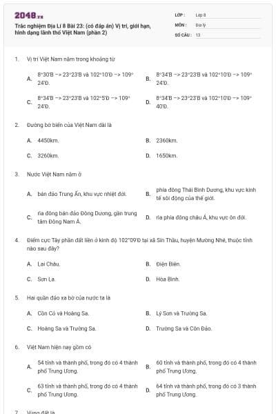 Trắc nghiệm Địa Lí 8 Bài 23: (có đáp án) Vị trí, giới hạn, hình dạng lãnh thổ Việt Nam (phần 2)