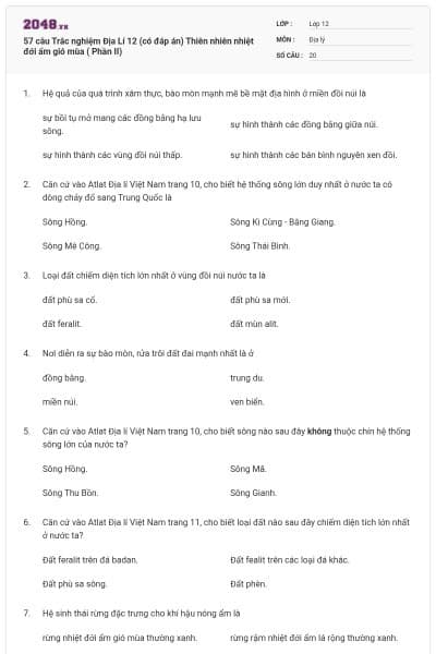 57 câu Trắc nghiệm Địa Lí 12 (có đáp án) Thiên nhiên nhiệt đới ẩm gió mùa ( Phần II)