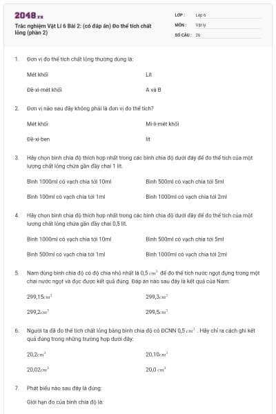 Trắc nghiệm Vật Lí 6 Bài 2: (có đáp án) Đo thể tích chất lỏng (phần 2)