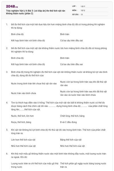 Trắc nghiệm Vật Lí 6 Bài 3: (có đáp án) Đo thể tích vật rắn không thấm nước (phần 2)