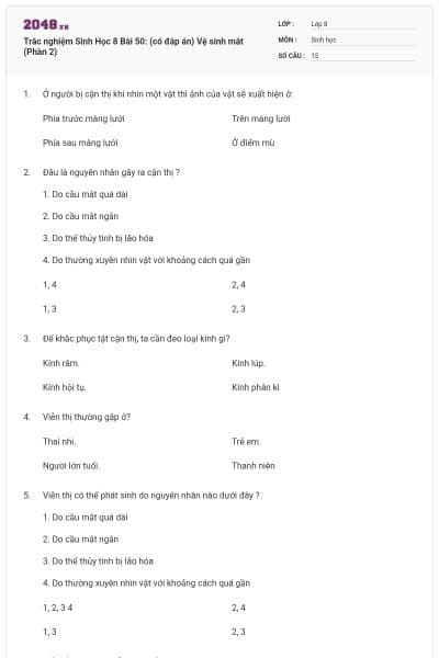 Trắc nghiệm Sinh Học 8 Bài 50: (có đáp án) Vệ sinh mắt (Phần 2)