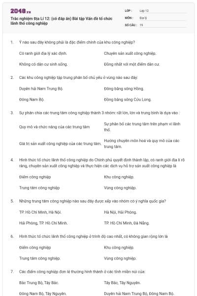 Trắc nghiệm Địa Lí 12: (có đáp án) Bài tập Vấn đề tổ chức lãnh thổ công nghiệp