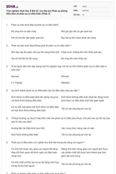 Trắc nghiệm Sinh Học 8 Bài 52: (có đáp án) Phản xạ không điều kiện và phản xạ có điều kiện (Phần 2)