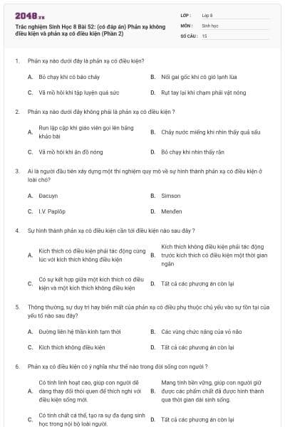 Trắc nghiệm Sinh Học 8 Bài 52: (có đáp án) Phản xạ không điều kiện và phản xạ có điều kiện (Phần 2)