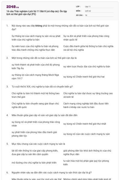 16 câu  Trắc nghiệm Lịch Sử 11 Bài 8 (có đáp án): Ôn tập lịch sử thế giới cận đại (P2)