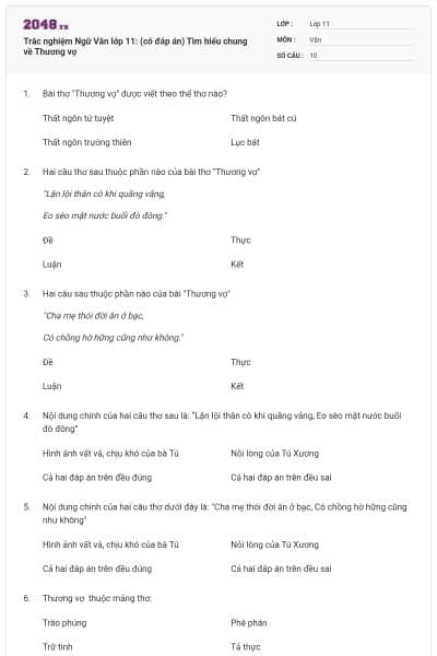 Trắc nghiệm Ngữ Văn lớp 11: (có đáp án) Tìm hiểu chung về Thương vợ