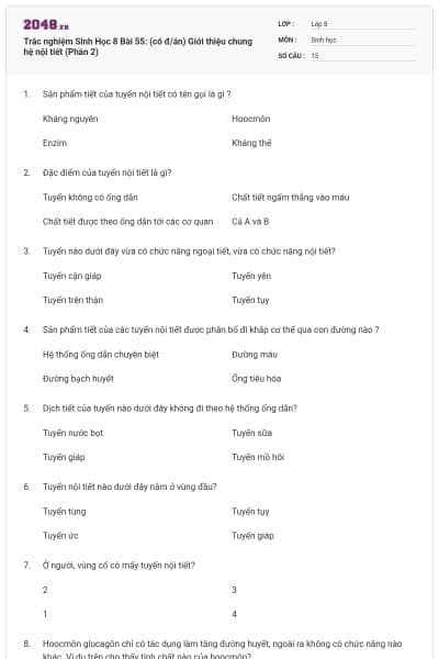 Trắc nghiệm Sinh Học 8 Bài 55: (có đ/án) Giới thiệu chung hệ nội tiết (Phần 2)