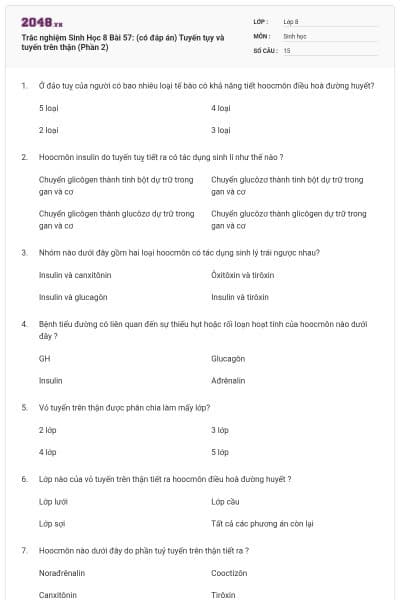 Trắc nghiệm Sinh Học 8 Bài 57: (có đáp án) Tuyến tụy và tuyến trên thận (Phần 2)