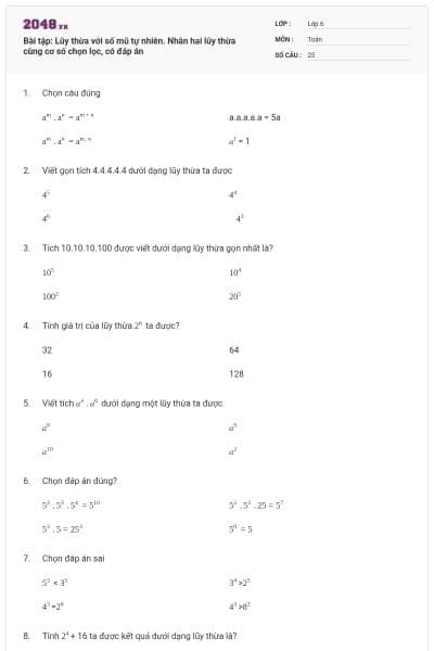 Bài tập: Lũy thừa với số mũ tự nhiên. Nhân hai lũy thừa cùng cơ số chọn lọc, có đáp án