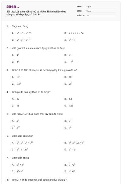 Bài tập: Lũy thừa với số mũ tự nhiên. Nhân hai lũy thừa cùng cơ số chọn lọc, có đáp án