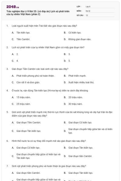 Trắc nghiệm Địa Lí 8 Bài 25: (có đáp án) Lịch sử phát triển của tự nhiên Việt Nam (phần 2)