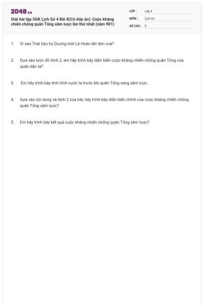 Giải bài tập SGK Lịch Sử 4 Bài 8(Có đáp án): Cuộc kháng chiến chống quân Tống xâm lược lần thứ nhất (năm 981)