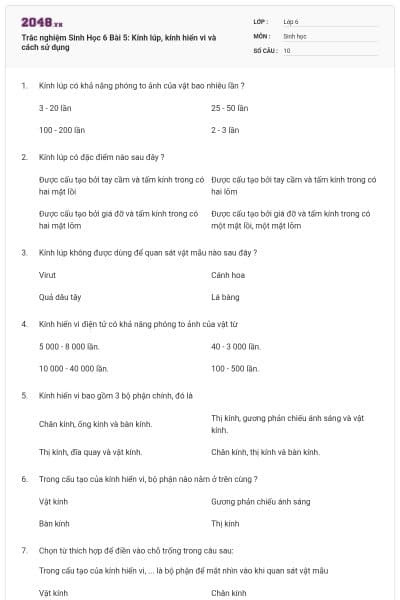 Trắc nghiệm Sinh Học 6 Bài 5: Kính lúp, kính hiển vi và cách sử dụng