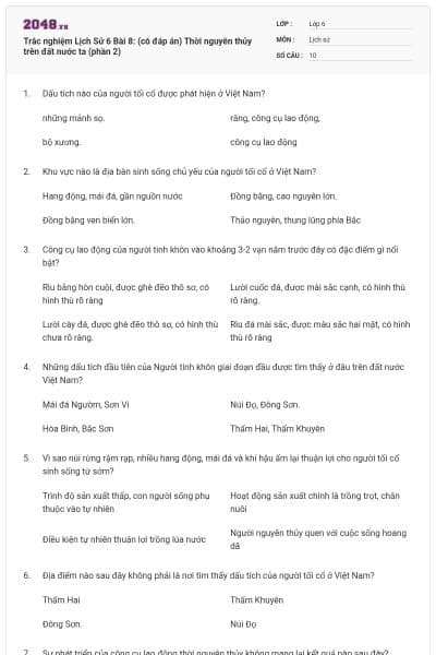 Trắc nghiệm Lịch Sử 6 Bài 8: (có đáp án) Thời nguyên thủy trên đất nước ta (phần 2)