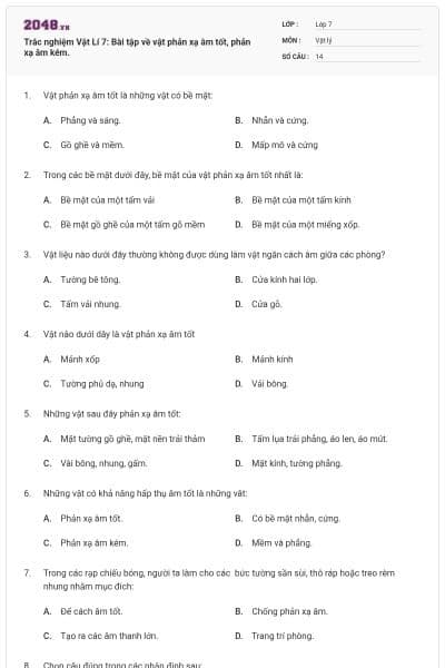 Trắc nghiệm Vật Lí 7: Bài tập về vật phản xạ âm tốt, phản xạ âm kém.