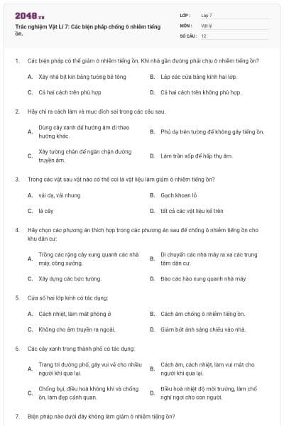 Trắc nghiệm Vật Lí 7: Các biện pháp chống ô nhiễm tiếng ồn.