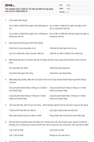 Trắc nghiệm Vật Lí 6 Bài 21 (có đáp án) Một số ứng dụng của sự nở vì nhiệt (phần 2)