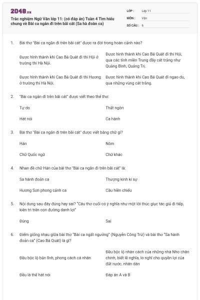 Trắc nghiệm Ngữ Văn lớp 11: (có đáp án) Tuần 4 Tìm hiểu chung về Bài ca ngắn đi trên bãi cát (Sa hà đoàn ca)