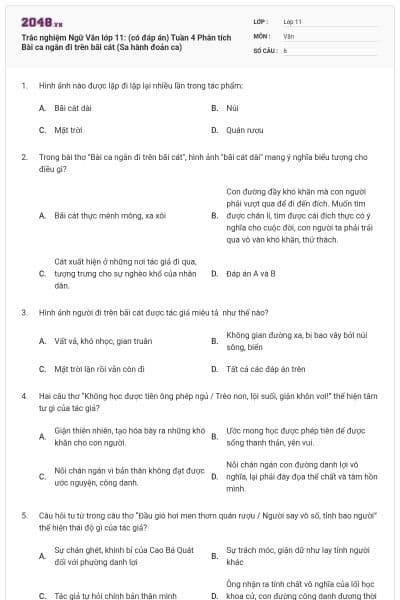 Trắc nghiệm Ngữ Văn lớp 11: (có đáp án) Tuần 4 Phân tích Bài ca ngắn đi trên bãi cát (Sa hành đoản ca)