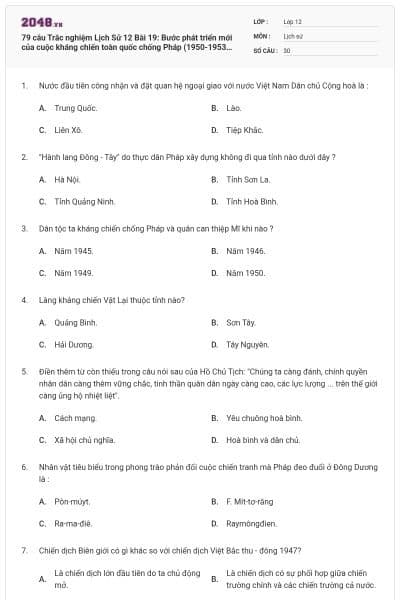 79 câu Trắc nghiệm Lịch Sử 12 Bài 19: Bước phát triển mới của cuộc kháng chiến toàn quốc chống Pháp (1950-1953)(P1) có đáp án