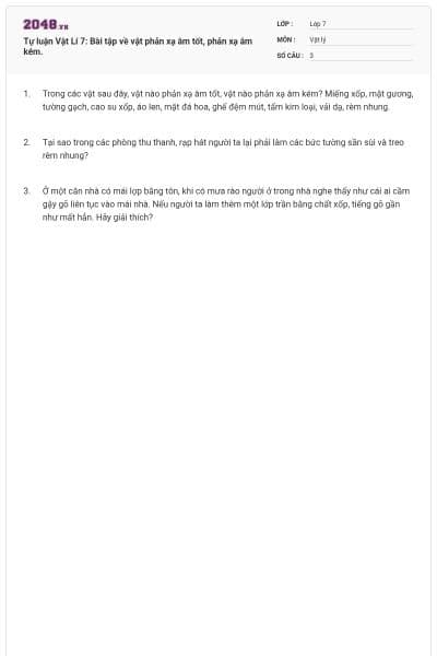 Tự luận Vật Lí 7: Bài tập về vật phản xạ âm tốt, phản xạ âm kém.