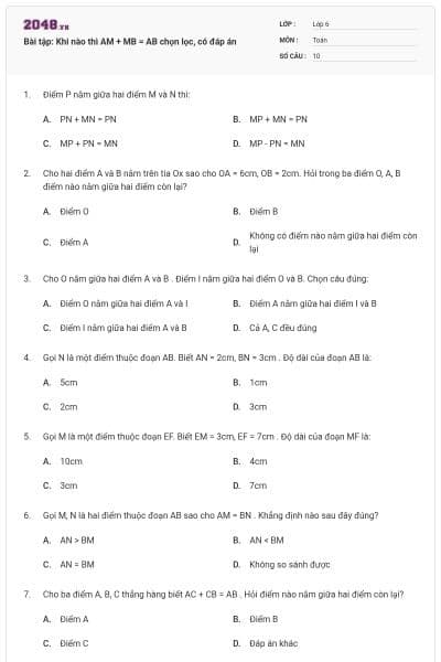 Bài tập: Khi nào thì AM + MB = AB chọn lọc, có đáp án