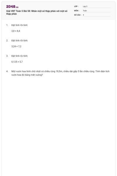 Giải VBT Toán 5 Bài 58: Nhân một số thập phân với một số thập phân