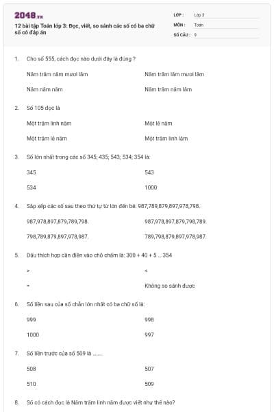 12 bài tập Toán lớp 3: Đọc, viết, so sánh các số có ba chữ số có đáp án