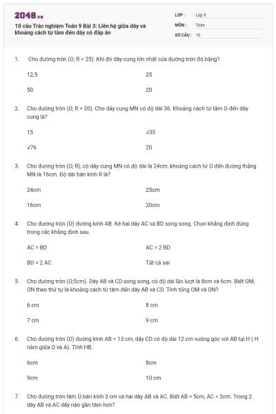 10 câu Trắc nghiệm Toán 9 Bài 3: Liên hệ giữa dây và khoảng cách từ tâm đến dây có đáp án