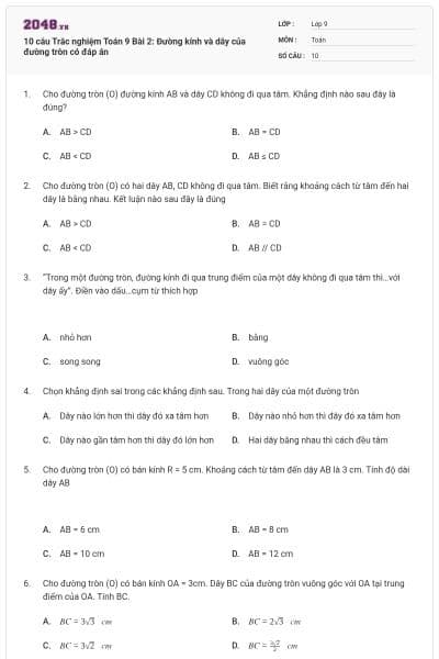 10 câu Trắc nghiệm Toán 9 Bài 2: Đường kính và dây của đường tròn có đáp án