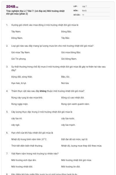 Trắc nghiệm Địa Lí 7 Bài 7: (có đáp án) Môi trường nhiệt đới gió mùa (phần 2)