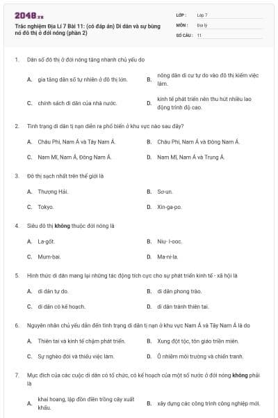Trắc nghiệm Địa Lí 7 Bài 11: (có đáp án) Di dân và sự bùng nổ đô thị ở đới nóng (phần 2)