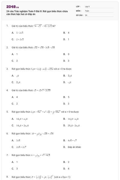 24 câu Trắc nghiệm Toán 9 Bài 8: Rút gọn biểu thức chứa căn thức bậc hai có đáp án