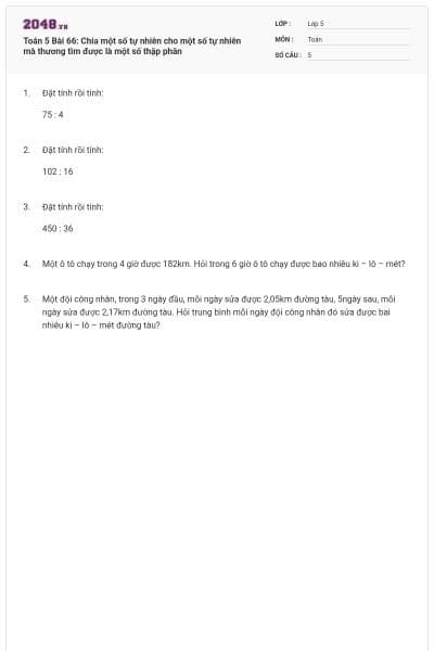 Toán 5 Bài 66: Chia một số tự nhiên cho một số tự nhiên mà thương tìm được là một số thập phân