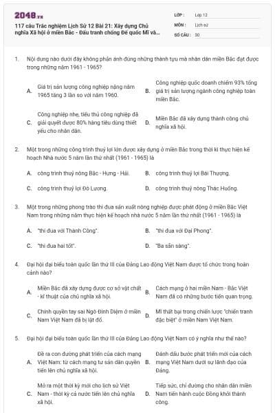 117 câu Trắc nghiệm Lịch Sử 12 Bài 21: Xây dựng Chủ nghĩa Xã hội ở miền Bắc - Đấu tranh chống Đế quốc Mĩ và chính quyền Sài Gòn ở miền Nam (1954-1965) (P2) có đáp án