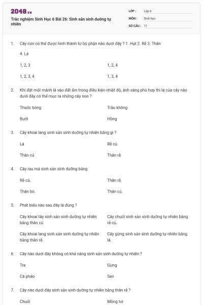 Trắc nghiệm Sinh Học 6 Bài 26: Sinh sản sinh dưỡng tự nhiên